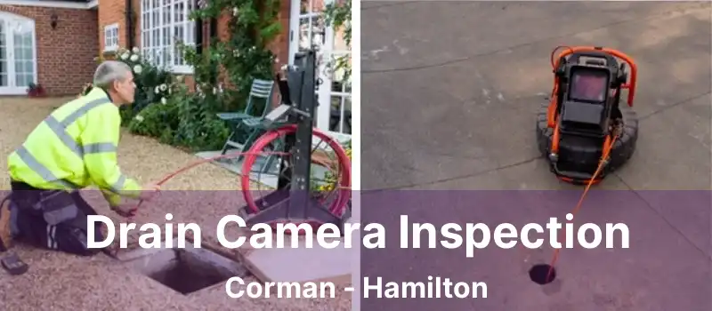Drain Camera Inspection Corman - Hamilton