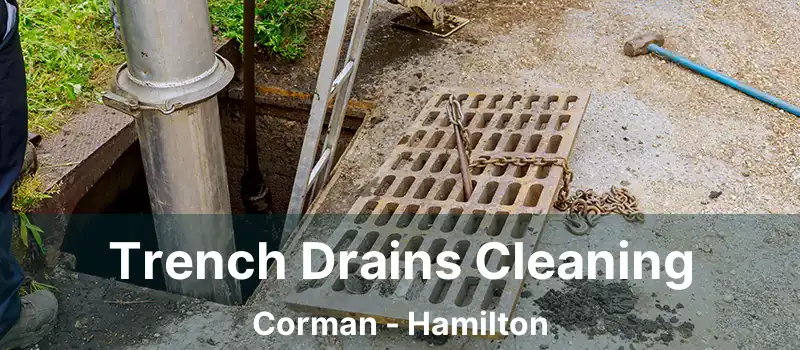 Trench Drains Cleaning Corman - Hamilton